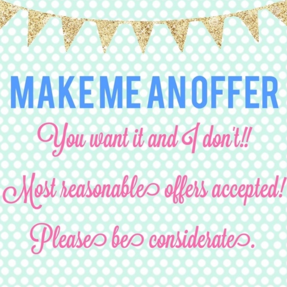 Most reasonable offers accepted 👍